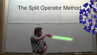 Lecture 40- The Split Operator Method
