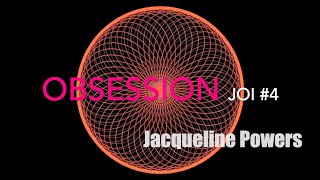 Obsession | Male Seduction JOI Series 4  | Jacqueline Powers Hypnosis (Teaser)