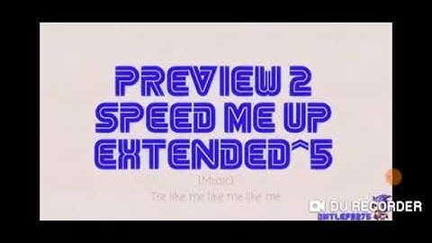 Preview 2 speed me up extended 5
