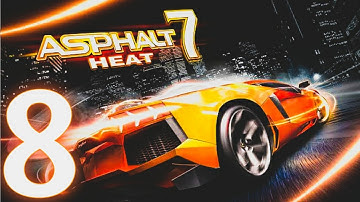 Asphalt 7: Heat -Android Gameplay Walkthrough Part 8 (Android/iOS)