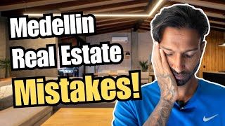 Common Mistakes to Avoid When Investing in Medellin Real Estate