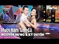 PBN 130 | Nguyễn Hưng & Kỳ Duyên - Mười Năm Tình Cũ