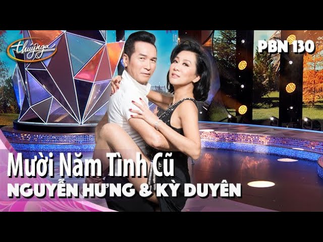 PBN 130 | Nguyễn Hưng & Kỳ Duyên - Mười Năm Tình Cũ