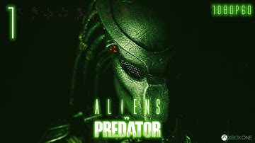 Aliens vs. Predator (Xbox One) - 1080p60 HD (Predator) 100% Walkthrough Mission 1 - Tutorial