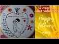 Fathers day hand embroidery