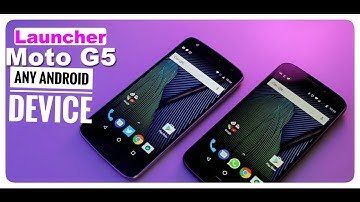 Get Moto G5 plus Launcher on any Android