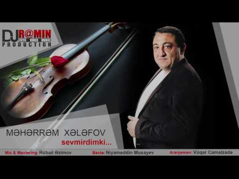 Məhərrəm Xələfov Skripka - Sevmirdimki | 2020 | Dj Ramin