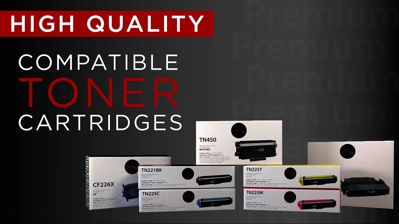 Premium Tone • Compatible Toner Cartridges & Drums