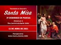 Santa Misa 2do Domingo de Pascua con el Padre José 09:00 hrs.