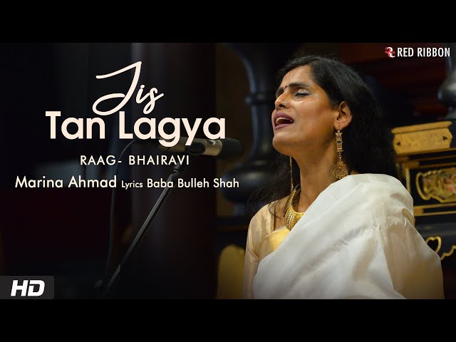 Jis Tan Lagya (Raag - Bhairavi) | Marina Ahmad | Baba Bulleh Shah | Classical Music