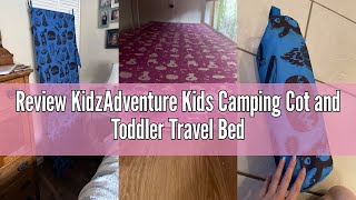 Review KidzAdventure Kids Camping Cot and Toddler Travel Bed | Lightweight and Compact Cots for Slee