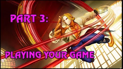 Street Fighter V Vega Tutorial Part 3: Playing Your Game