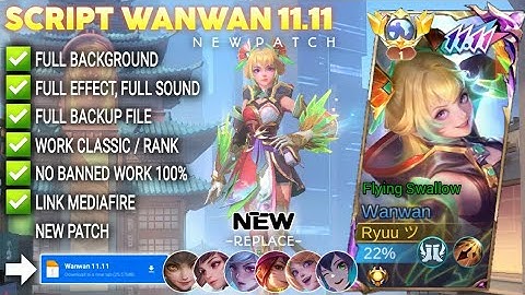 Script Skin Wanwan 11.11 - Flying Swallow No Password | Full Effect & Voice | New Update