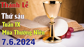Thánh lễ trực tuyến Hôm nay | Thứ Sáu Tuần IX Thường Niên | 7 / 6 / 2024 Trực Tiếp