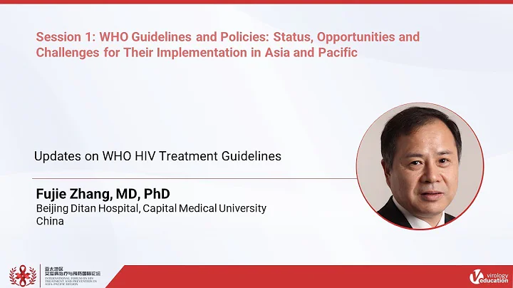 Updates on WHO HIV Treatment Guidelines - Fujie Zhang, MD, PhD - DayDayNews