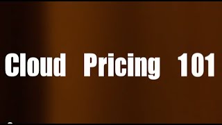 Cloud pricing 101