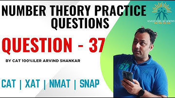 Q37 | Number Theory Practice Playlist | 200 Numbers Questions Solved by CAT100%iler Arvind Shankar