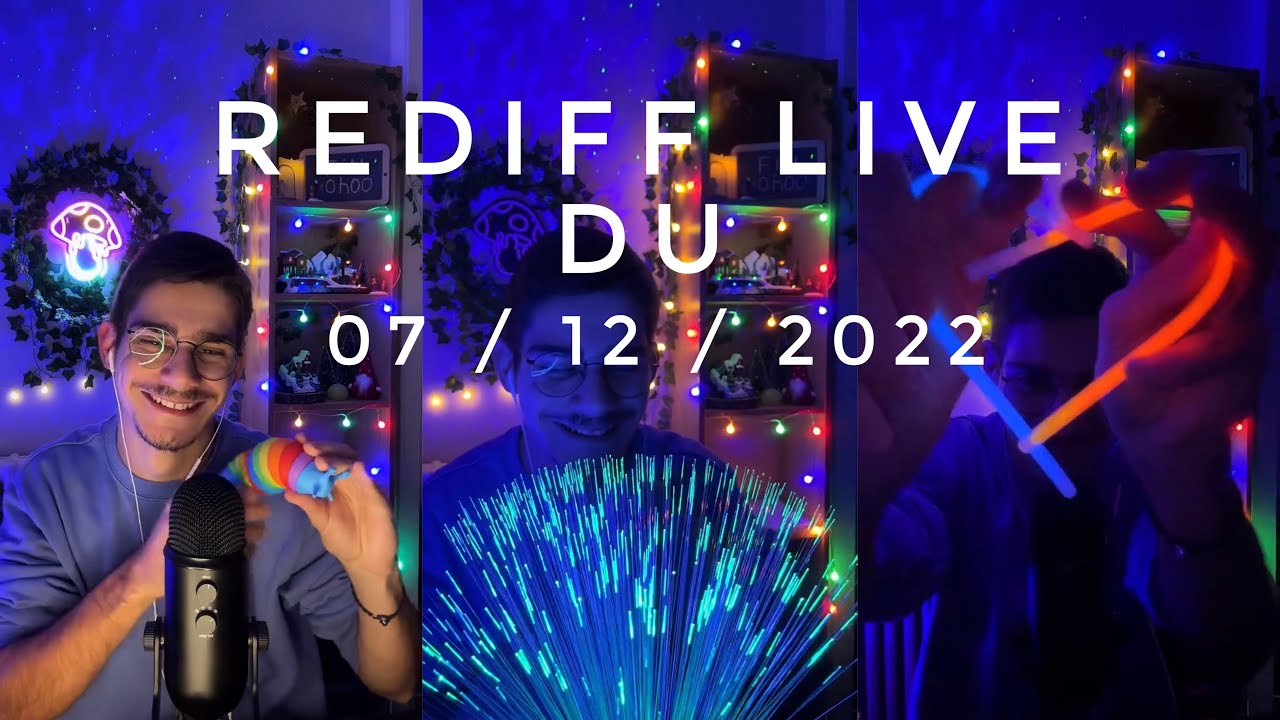 ASMR 🔄 Live du 07/12/2022 ! (Rediffusion)