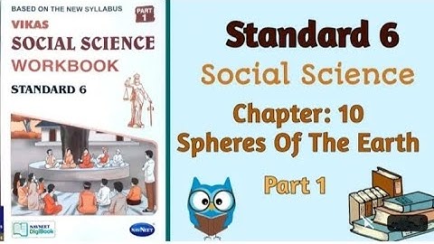 Std 6 S S Chapter_ 10 Spheres Of The Earth Part 1 Vikas Workbook Solution gseb