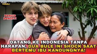 DIKIRA IBUNYA TELAH TIADA, DUA BULE INI TERDIAM SAAT BERTEMU IBU KANDUNGNYA DI INDONESIA!!