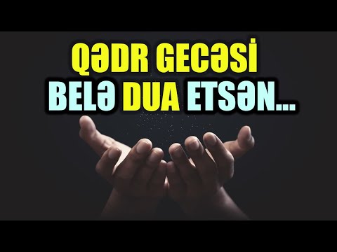 Qədr gecəsi Allaha belə dua et | tövbəzamanı ibadət