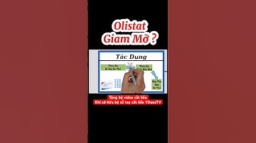 Cách sử dụng olistat giảm cân | olistat giãm mỡ | Y Dược TV