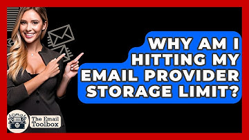 Why Am I Hitting My Email Provider Storage Limit? - TheEmailToolbox.com