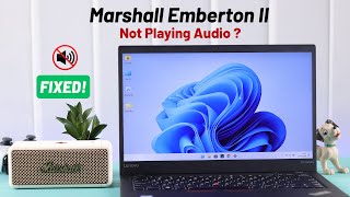 Fix- Marshall Emberton 2 Connected But "NO Sound"