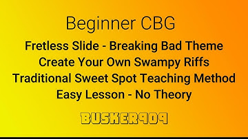 Beginner CBG (level 2) Breaking Bad, Make your Own Swampy Riffs, Fretless  Cigar Box Guitar lesson