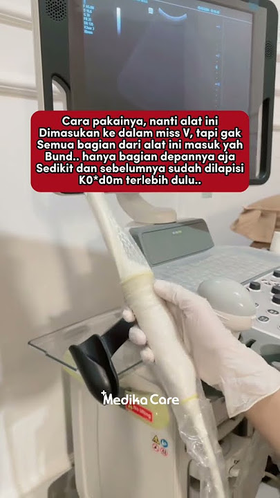 ini namanya Alat USG Transvaginal - Medikacare
