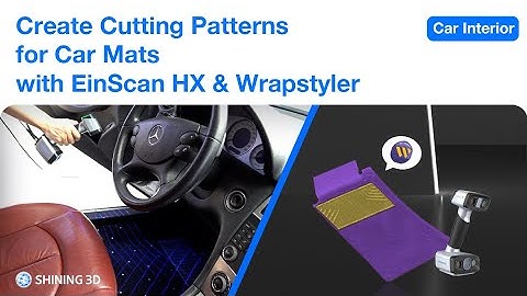 Create Cutting Patterns for Car Mats with EinScan HX & Wrapstyler