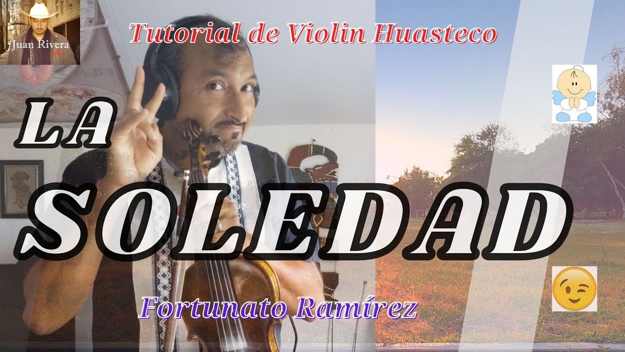 Tutorial, La Soledad (Fortunato Ramírez)