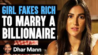 464. Girl FAKES RICH To MARRY BILLIONAIRE | Dhar Mann Studios
