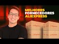 FORNECEDORES CONFIÁVEIS ALIEXPRESS - Como encontrar os melhores fornecedores de Dropshipping