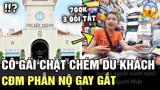 Vấn nạn 'CHẶT CHÉM' chợ BẾN THÀNH, mua 3 ĐÔI TẤT, du khách NHẬT bị hét giá gấp 10 lần  | TÁM TV