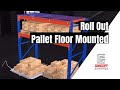 Roll Out Pallet Floor Mounted