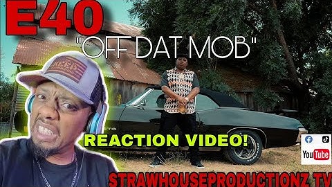 E40 "OFF DAT MOB" (OFFICIAL VIDEO) REACTION! @E40TV @taureanbrogdon #reaction #youtube