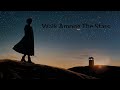 Doctor Who | Walk Among the Stars (ft/ Zowho)