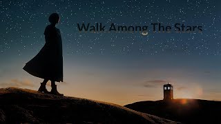Doctor Who | Walk Among the Stars (ft/ Zowho)