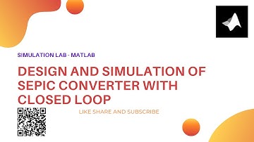 SEPIC CONVERTER WITH CLOSED LOOP || MATLAB / SIMULINK