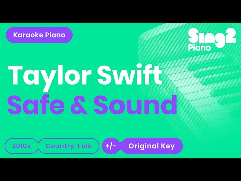 Taylor Swift - Safe & Sound (Piano Karaoke)
