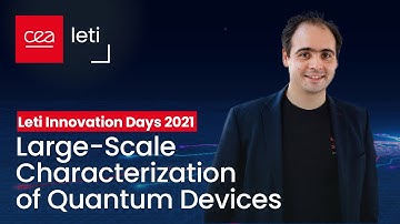 LIDs 2021: Large-Scale Characterization of Quantum Devices | CEA-Leti