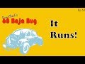 68 Baja Bug: EpXI It Runs!