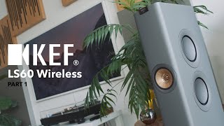 KEF's LS60 Wireless: the BEGINNING of the END