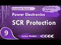 SCR Protection or Thyristor Protection  in Power Electronics by Engineering Funda