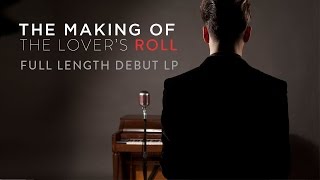 The Making of "ROLL" Debut Album From the Lovers