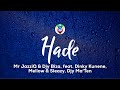 Mr JazziQ & Djy Biza - Hade (Lyrics) feat. Dinky Kunene, Mellow & Sleazy & Djy Ma
