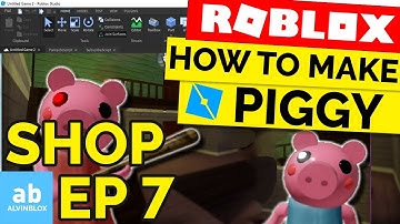 PIGGY SHOP TUTORIAL - How To Make A Piggy Game On Roblox Part 7