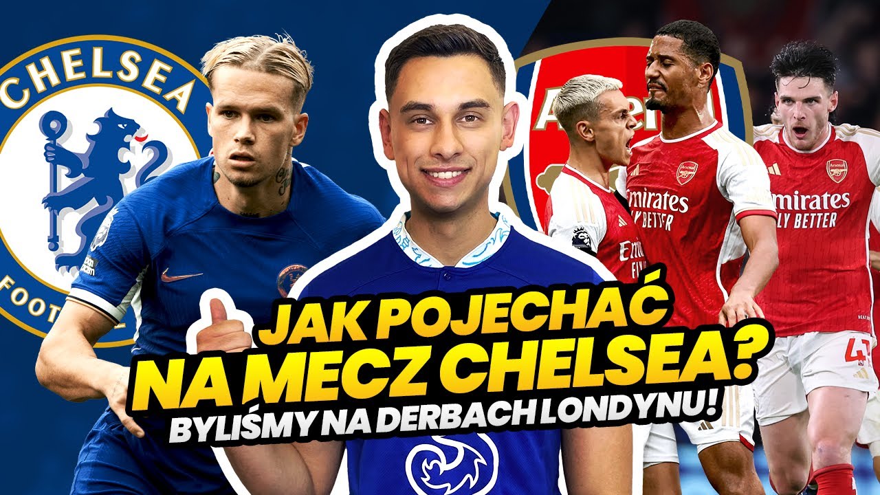 Jak pojechać na mecz CHELSEA? Byliśmy na DERBACH LONDYNU