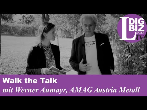 Walk the Talk mit Werner Aumayr, AMAG